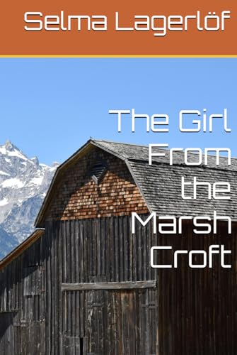 The Girl From the Marsh Croft von Independently published