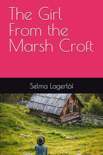 The Girl From the Marsh Croft von Independently published