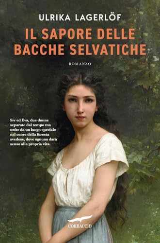 Il sapore delle bacche selvatiche (Narratori Corbaccio) von Corbaccio