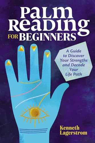 Palm Reading for Beginners: A Guide to Discovering Your Strengths and Decoding Your Life Path Palm Reading for Beginners: A Guide to Discovering Your Strengths and Decoding Your Life Path von Rockridge Press