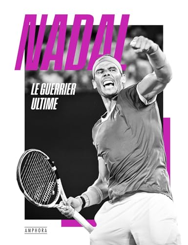 Nadal, le guerrier ultime Nadal, le guerrier ultime von AMPHORA