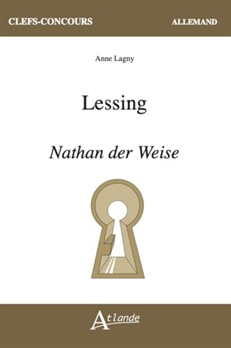 Gotthold Ephraim Lessing : Nathan der Weise. Ein Dramatisches Gedicht von ATLANDE