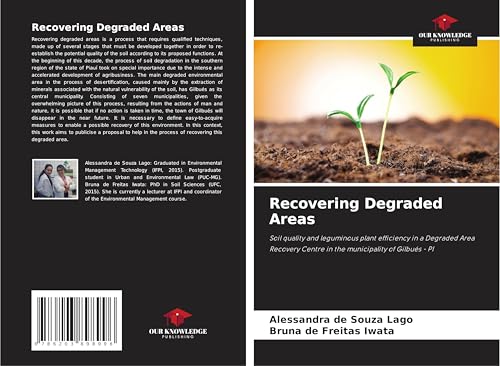 Recovering Degraded Areas: Soil quality and leguminous plant efficiency in a Degraded Area Recovery Centre in the municipality of Gilbués - PI von Our Knowledge Publishing