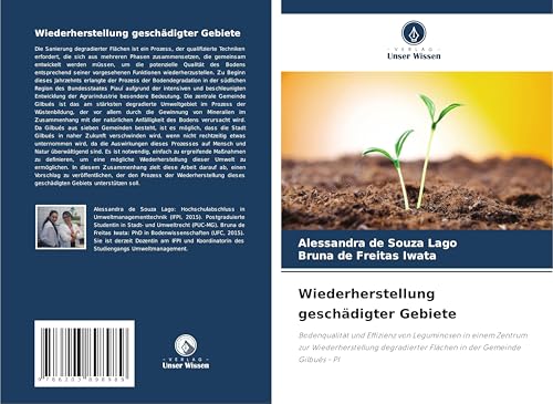 Wiederherstellung geschädigter Gebiete: Bodenqualität und Effizienz von Leguminosen in einem Zentrum zur Wiederherstellung degradierter Flächen in der Gemeinde Gilbués - PI von Verlag Unser Wissen