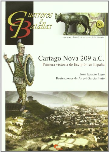 Cartago Nova 209 a.C. : primera victoria de Escipión en España von Almena Ediciones