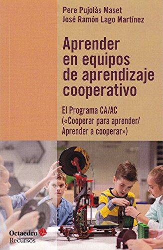 Aprender en equipos de aprendizaje cooperativo : el programa CA-AC : "Cooperar para aprender-Aprender a cooperar": El Programa CA/AC (2Cooperar para aprender/Aprender a cooperar") (Recursos) von Editorial Octaedro, S.L.