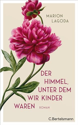 Der Himmel, unter dem wir Kinder waren: Roman von Bertelsmann Verlag