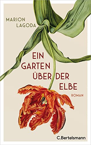 Ein Garten über der Elbe: Roman von VERLAGSGRUPPE RANDOM HOUSE BERTELSMANN