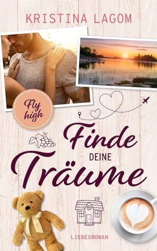 (Fly high) Finde deine Träume (Your-Dreams-Reihe)