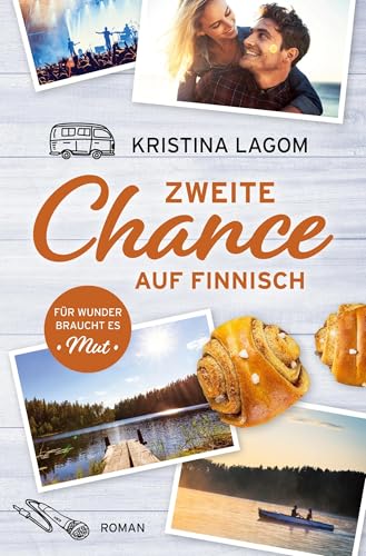 Zweite Chance auf Finnisch: Für Wunder braucht es Mut (Finn-Love-Trilogie) von via tolino media