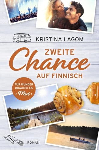 Zweite Chance auf Finnisch: Für Wunder braucht es Mut (Finn-Love-Trilogie)