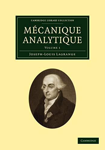 Mecanique Analytique: Volume 1 (Cambridge Library Collection - Mathematics, Band 1)