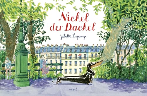 Nickel der Dackel: Trau dich, anders zu sein | Eine malerische Mutmachgeschichte für Kinder ab 4 Jahre von Insel Verlag