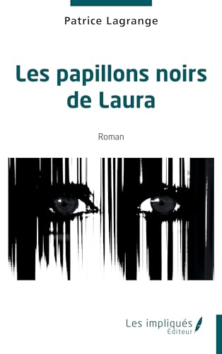 Les papillons noirs de Laura Les papillons noirs de Laura von Les Impliqués