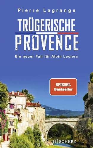 Trügerische Provence: Der perfekte Urlaubskrimi für den nächsten Provence-Urlaub von FISCHER Scherz