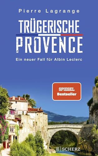 Trügerische Provence: Der perfekte Urlaubskrimi für den nächsten Provence-Urlaub