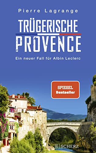 Trügerische Provence: Der perfekte Urlaubskrimi für den nächsten Provence-Urlaub