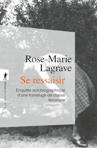 Se ressaisir - Enquête autobiographique d'une transfuge de classe féministe