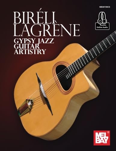 Bireli Lagrene: Gypsy Jazz Guitar Artistry von Mel Bay Publications, Inc.