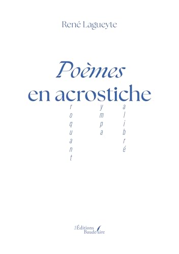 Poèmes en acrostiche von BAUDELAIRE