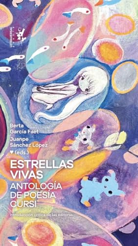 Estrellas vivas. Antología de poesía cursi (Letra Bastarda, Band 32)