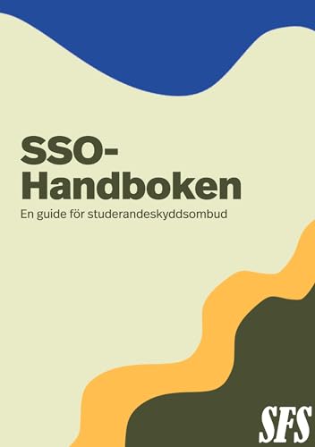 SSO-handboken: En guide för studerandeskyddsombud von BoD – Books on Demand – Schweden