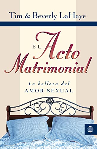 El acto matrimonial: La belleza del amor sexual (Tema Matrimonio Y Familia) von Vida Publishers