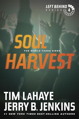 Soul Harvest: The World Takes Sides (Left Behind, 4, Band 4) von Tyndale House Publishers