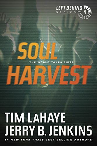 Soul Harvest: The World Takes Sides (Left Behind, 4, Band 4)