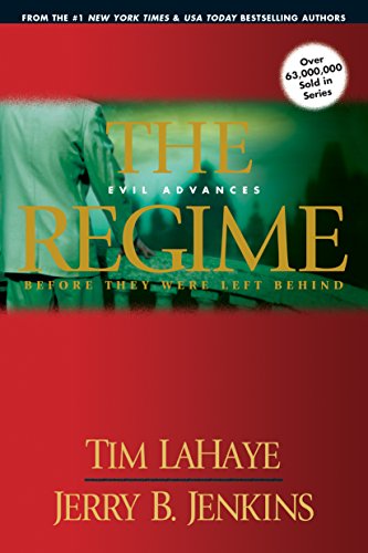 The Regime: Evil Advances: Evil Advances : Before They Were Left Behind (Left Behind: Prequel - Main Products, 2, Band 2)