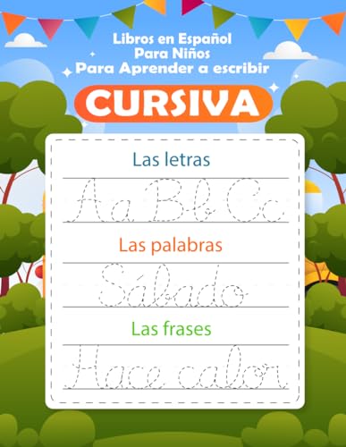 Libros en Español Para Niños para Aprender a Escribir Cursiva - la práctica de la caligrafía para niños +5: Mi cuaderno de escritura cursiva /Aprender a escribir letras mayúsculas y minúsculas
