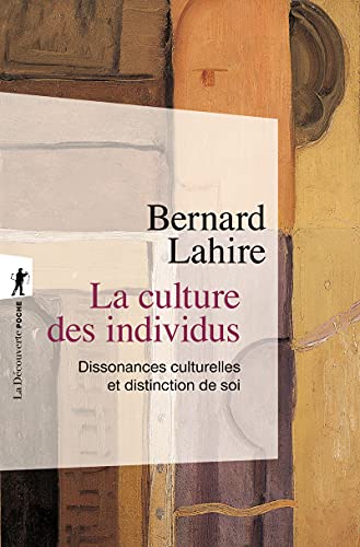 La culture des individus : Dissonances culturelles et distinction de soi von LA DECOUVERTE