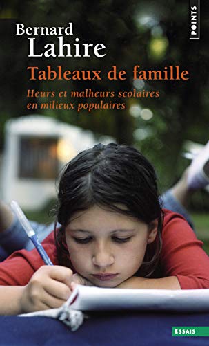 Tableaux de famille: Heurs et malheurs scolaires en milieux populaires