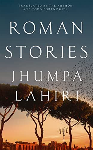 Roman Stories: Jhumpa Lahiri von Picador