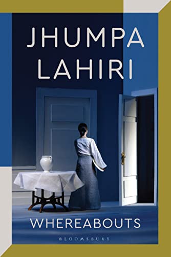 Whereabouts: Jhumpa Lahiri Whereabouts: Jhumpa Lahiri