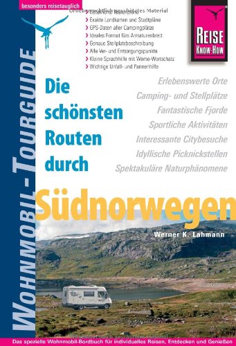 Die schönsten Routen durch Südnorwegen - Wohnmobil-Tourguide