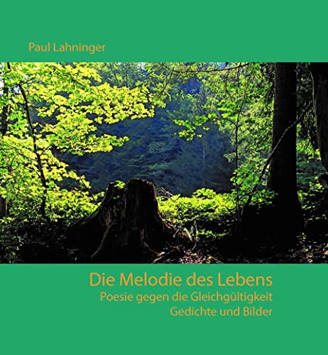 Die Melodie des Lebens: Poesie gegen die Gleichgültigkeit