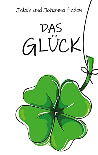 Jakob und Johanna finden das Glück: Ein Märchen für Erwachsene von Books on Demand