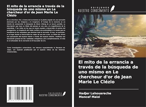 El mito de la errancia a través de la búsqueda de uno mismo en Le chercheur d'or de Jean Marie Le Clézio von Ediciones Nuestro Conocimiento