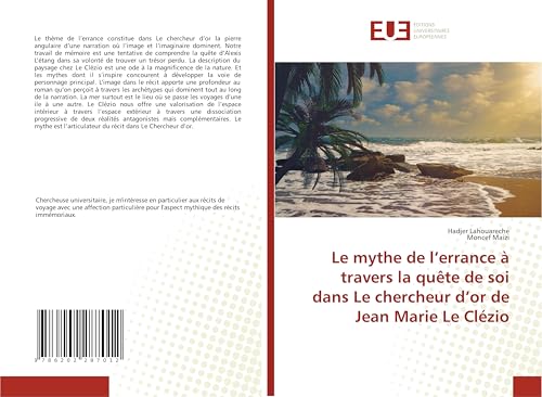 Le mythe de l’errance à travers la quête de soi dans Le chercheur d’or de Jean Marie Le Clézio von Éditions universitaires européennes