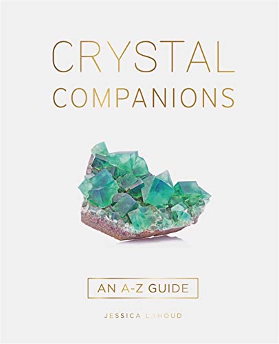 Crystal Companions: An A-Z Guide von Rockpool Publishing