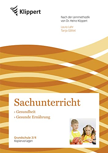 Gesundheit - Gesunde Ernährung: Sachunterricht 3/4. Kopiervorlagen (3. und 4. Klasse) (Klippert Grundschule)