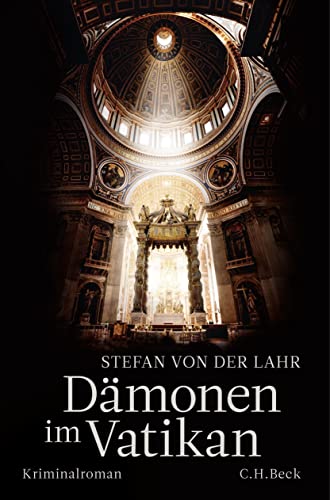 Dämonen im Vatikan: Kriminalroman von C.H.Beck