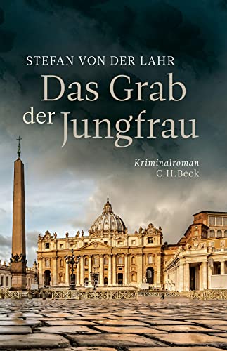Das Grab der Jungfrau: Kriminalroman von Beck C. H.