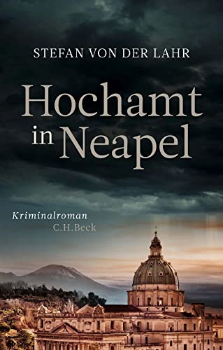 Hochamt in Neapel: Kriminalroman von C.H.Beck