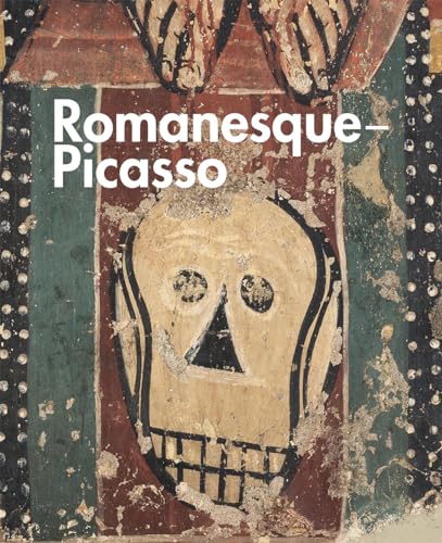 Romanesque - Picasso von University of Chicago Press