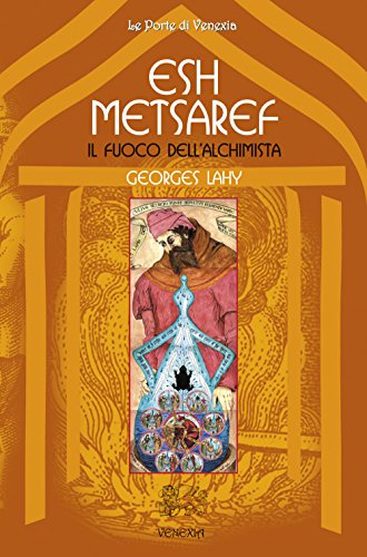 Esh Metsaref. Il fuoco dell'alchimista (Le porte di Venexia) von Venexia