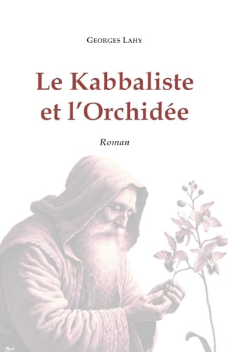 Le Kabbaliste et l'Orchidée (Récits kabbalistiques) von Admata