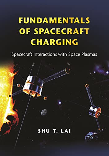 Fundamentals of Spacecraft Charging: Spacecraft Interactions With Space Plasmas