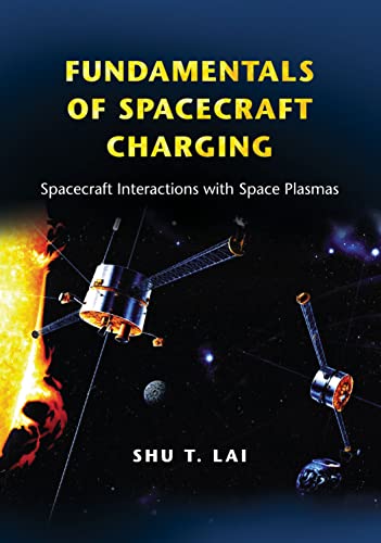 Fundamentals of Spacecraft Charging: Spacecraft Interactions With Space Plasmas